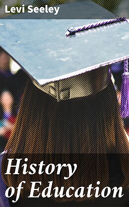 eBook (epub) History of Education de Levi Seeley