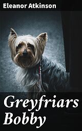 eBook (epub) Greyfriars Bobby de Eleanor Atkinson