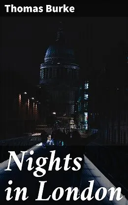 E-Book (epub) Nights in London von Thomas Burke