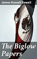 E-Book (epub) The Biglow Papers von James Russell Lowell
