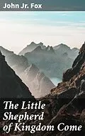 E-Book (epub) The Little Shepherd of Kingdom Come von John Jr. Fox