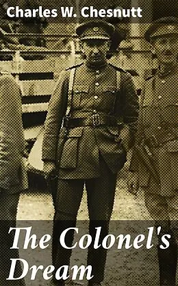 E-Book (epub) The Colonel's Dream von Charles W. Chesnutt