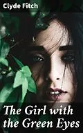 E-Book (epub) The Girl with the Green Eyes von Clyde Fitch