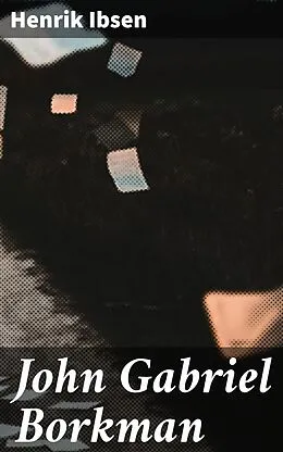 E-Book (epub) John Gabriel Borkman von Henrik Ibsen