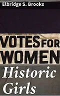 E-Book (epub) Historic Girls von Elbridge S. Brooks