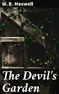E-Book (epub) The Devil's Garden von W. B. Maxwell