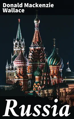E-Book (epub) Russia von Donald Mackenzie Wallace