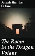 E-Book (epub) The Room in the Dragon Volant von Joseph Sheridan Le Fanu