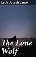 E-Book (epub) The Lone Wolf von Louis Joseph Vance