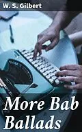 E-Book (epub) More Bab Ballads von W. S. Gilbert