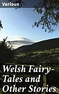 E-Book (epub) Welsh Fairy-Tales and Other Stories von Various