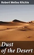 E-Book (epub) Dust of the Desert von Robert Welles Ritchie
