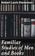 E-Book (epub) Familiar Studies of Men and Books von Robert Louis Stevenson
