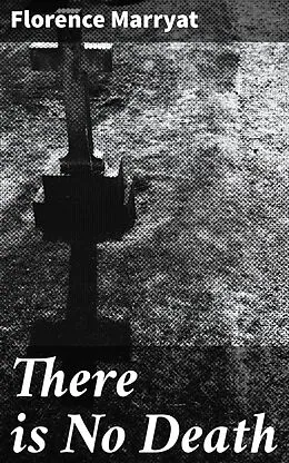 E-Book (epub) There is No Death von Florence Marryat