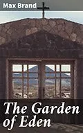 E-Book (epub) The Garden of Eden von Max Brand