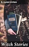 E-Book (epub) Witch Stories von E. Lynn Linton