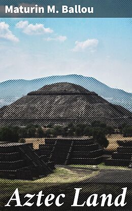 eBook (epub) Aztec Land de Maturin M. Ballou