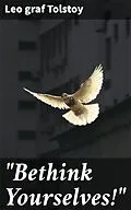 E-Book (epub) 'Bethink Yourselves!' von Leo graf Tolstoy