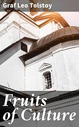 eBook (epub) Fruits of Culture de Leo graf Tolstoy