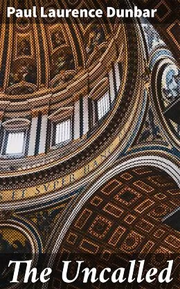 E-Book (epub) The Uncalled von Paul Laurence Dunbar