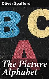 eBook (epub) The Picture Alphabet de Oliver Spafford