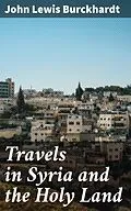 E-Book (epub) Travels in Syria and the Holy Land von John Lewis Burckhardt