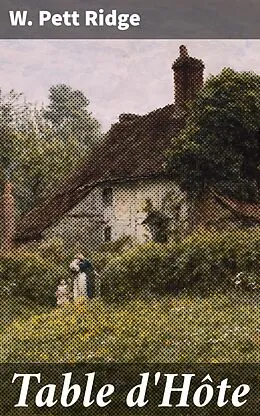E-Book (epub) Table d'Hôte von W. Pett Ridge