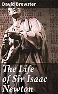 E-Book (epub) The Life of Sir Isaac Newton von David Brewster