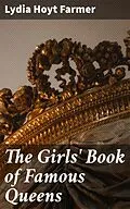 E-Book (epub) The Girls' Book of Famous Queens von Lydia Hoyt Farmer
