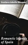 E-Book (epub) Romantic legends of Spain von Gustavo Adolfo Bécquer