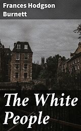 E-Book (epub) The White People von Frances Hodgson Burnett