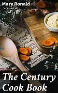 E-Book (epub) The Century Cook Book von Mary Ronald