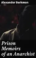 E-Book (epub) Prison Memoirs of an Anarchist von Alexander Berkman