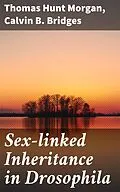E-Book (epub) Sex-linked Inheritance in Drosophila von Thomas Hunt Morgan, Calvin B. Bridges