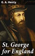 E-Book (epub) St. George for England von G. A. Henty