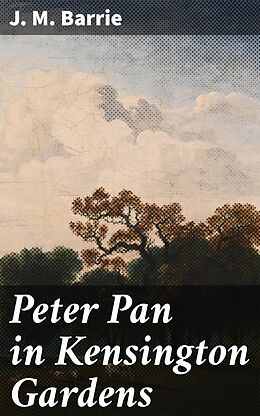 E-Book (epub) Peter Pan in Kensington Gardens von J. M. Barrie