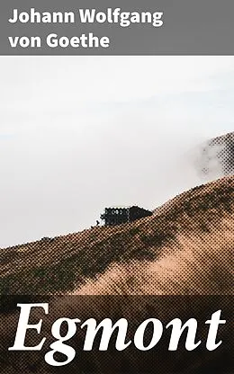 E-Book (epub) Egmont von Johann Wolfgang von Goethe