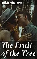 E-Book (epub) The Fruit of the Tree von Edith Wharton