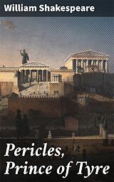 eBook (epub) Pericles, Prince of Tyre de William Shakespeare