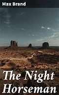 E-Book (epub) The Night Horseman von Max Brand