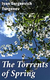 eBook (epub) The Torrents of Spring de Ivan Sergeevich Turgenev