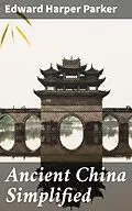 E-Book (epub) Ancient China Simplified von Edward Harper Parker
