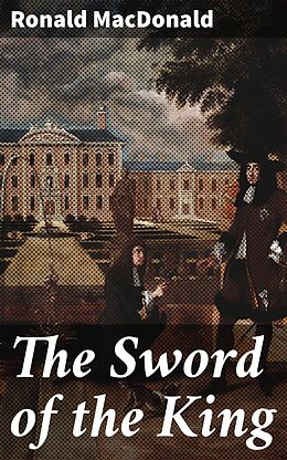 eBook (epub) The Sword of the King de Ronald MacDonald