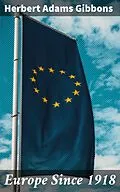 E-Book (epub) Europe Since 1918 von Herbert Adams Gibbons