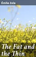 E-Book (epub) The Fat and the Thin von Émile Zola