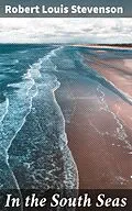 E-Book (epub) In the South Seas von Robert Louis Stevenson