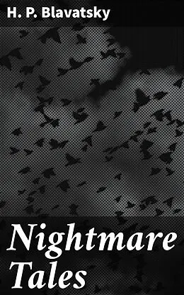 E-Book (epub) Nightmare Tales von H. P. Blavatsky