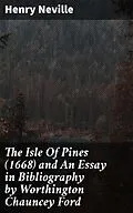 E-Book (epub) The Isle Of Pines (1668) and An Essay in Bibliography by Worthington Chauncey Ford von Henry Neville