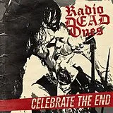 Radio Dead Ones CD Celebrate The End
