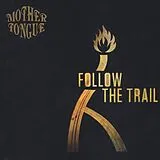 Mother Tongue LP (analog) Follow The Trail